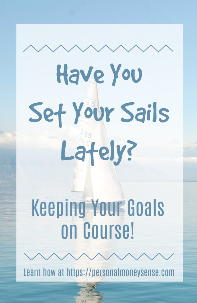 Have you set your sails to keep your goals on course?