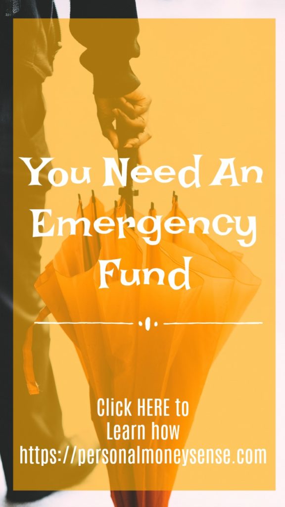 You need an emergency fund for a rainy day...