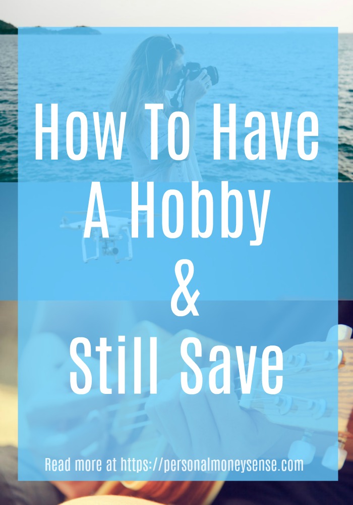 How to have a hobby and still save money